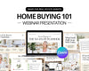 Home Buyer 101 Presentation | Home Buyer Seminar | Home Buyer Webinar | Real Estate Marketing | Lead Generation | Buyer Consultation | Canva